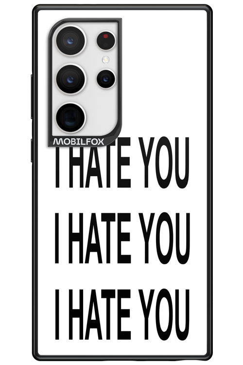 I HATE YOU 2.0 - Samsung Galaxy S24 Ultra