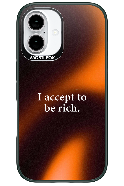 I accept to be rich - Apple iPhone 16