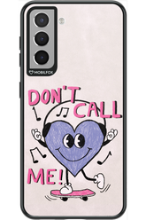 Don't Call Me! - Samsung Galaxy S21