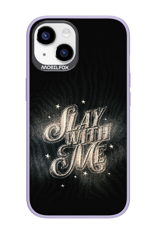 Slay with Me - Apple iPhone 14