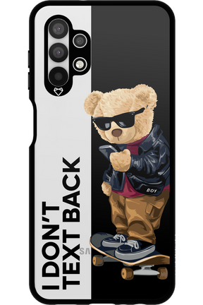 I Don’t Text Back - Samsung Galaxy A13 4G