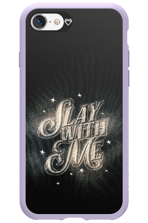 Slay with Me - Apple iPhone 8