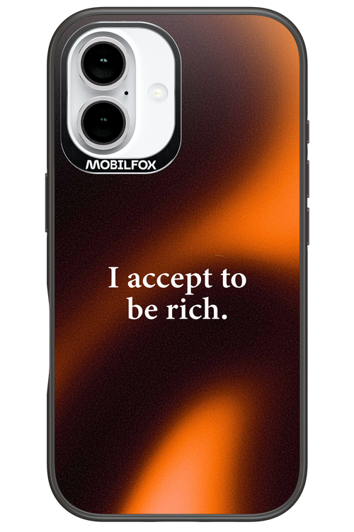 I accept to be rich - Apple iPhone 16