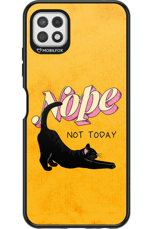 Nope, Not Today 2.0 - Samsung Galaxy A22 5G