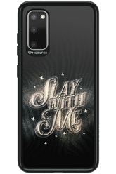 Slay with Me - Samsung Galaxy S20