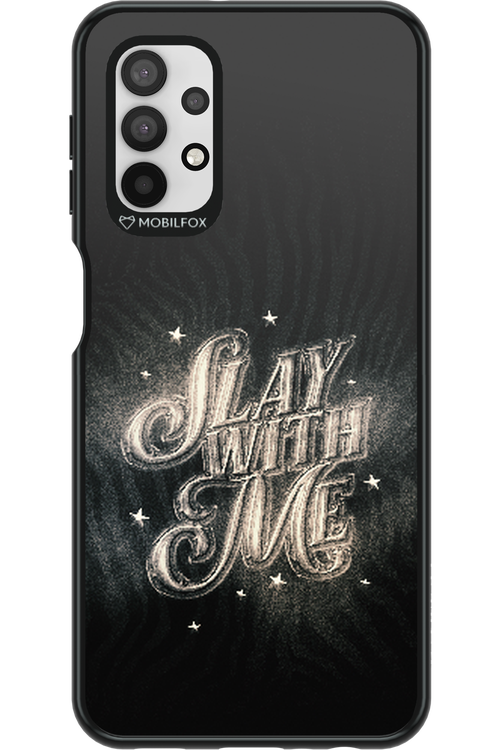 Slay with Me - Samsung Galaxy A32 5G