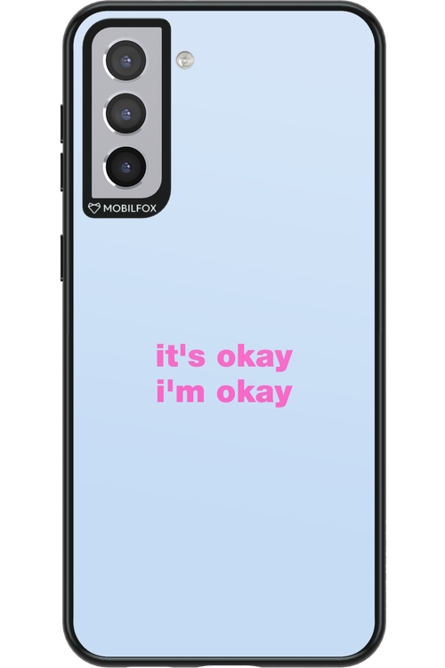It_s Okay - Samsung Galaxy S21+