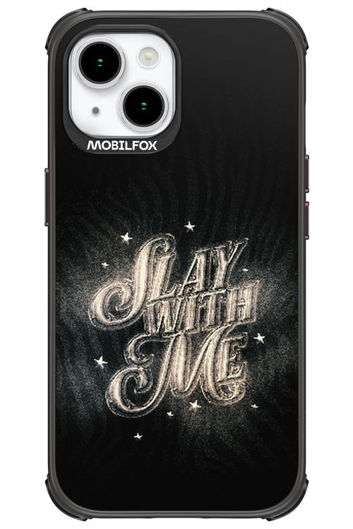 Slay with Me - Apple iPhone 15