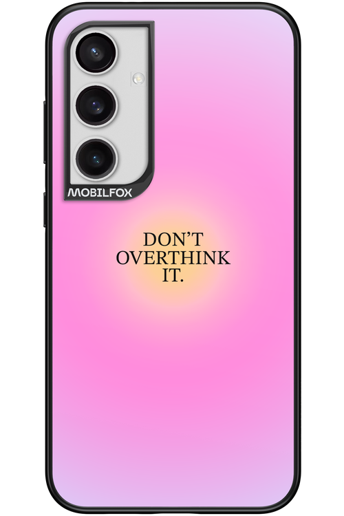 Don't Overthink It - Samsung Galaxy S24+