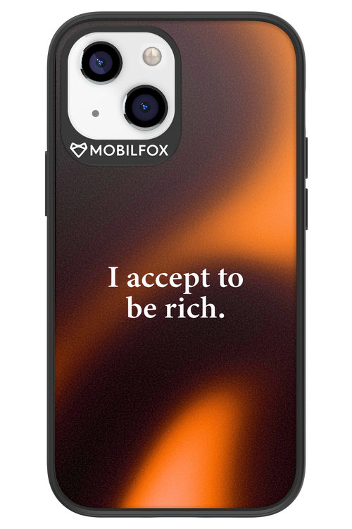 I accept to be rich - Apple iPhone 13 Mini