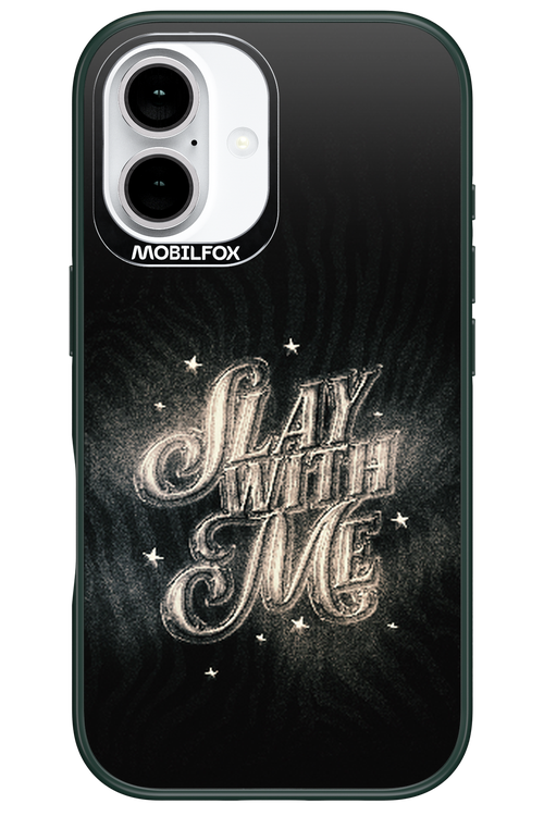 Slay with Me - Apple iPhone 16