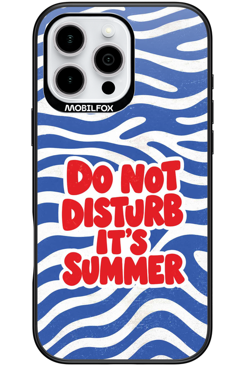 DO NOT DISTURB ITS SUMMER 2.0 - Apple iPhone 16 Pro Max