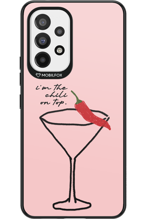 I'M THE CHILI ON TOP 2.0 - Samsung Galaxy A53