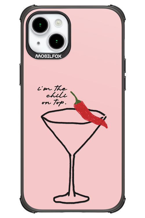 I'M THE CHILI ON TOP 2.0 - Apple iPhone 15 Plus