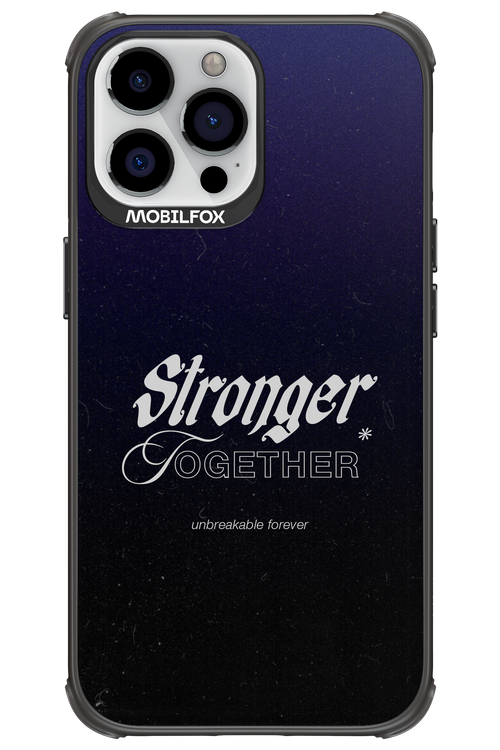 Stronger Together - Apple iPhone 13 Pro Max