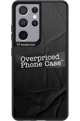 Overpriced Phone Case 2.0 - Samsung Galaxy S21 Ultra