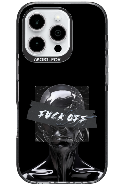 Fuck OFF - Apple iPhone 16 Pro