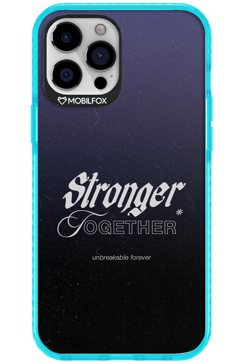 Stronger Together - Apple iPhone 12 Pro Max