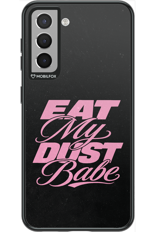 Eat My Dust 2.0 - Samsung Galaxy S21