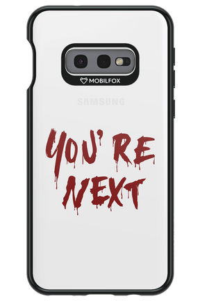 You're Next - Samsung Galaxy S10e