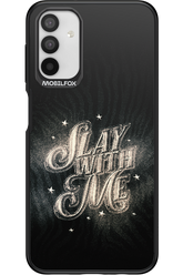 Slay with Me - Samsung Galaxy A04s