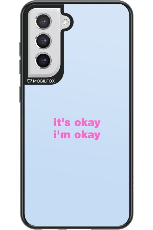 It_s Okay - Samsung Galaxy S21 FE