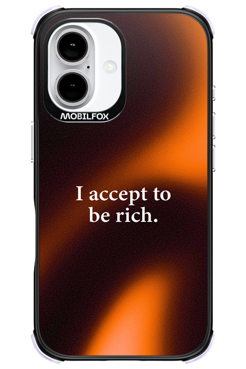 I accept to be rich - Apple iPhone 16