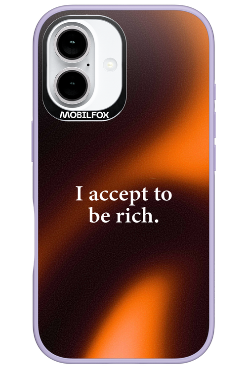 I accept to be rich - Apple iPhone 16