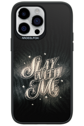 Slay with Me - Apple iPhone 14 Pro Max