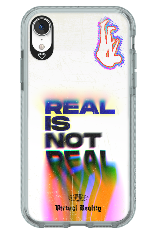Real is Not Real - Apple iPhone XR