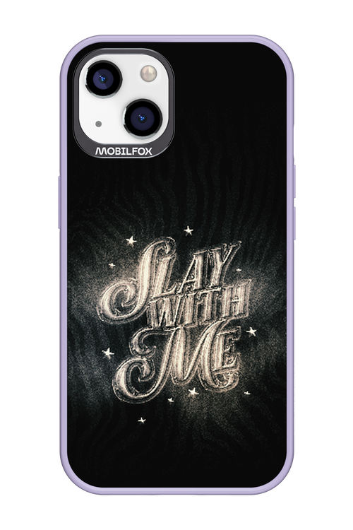 Slay with Me - Apple iPhone 13