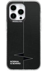 Normal Is Boring - Apple iPhone 15 Pro Max