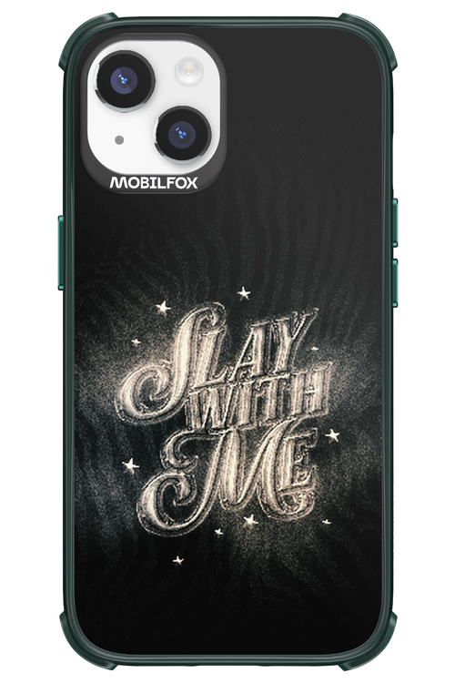 Slay with Me - Apple iPhone 14
