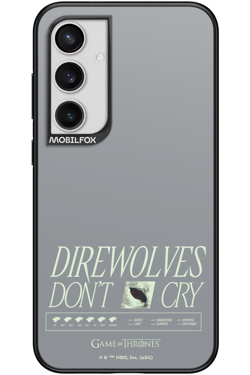 Direwolves Don’t Cry - Samsung Galaxy S24+