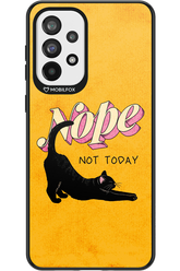 Nope, Not Today 2.0 - Samsung Galaxy A73