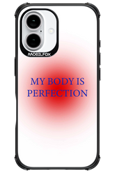 My body is perfection - Apple iPhone 16