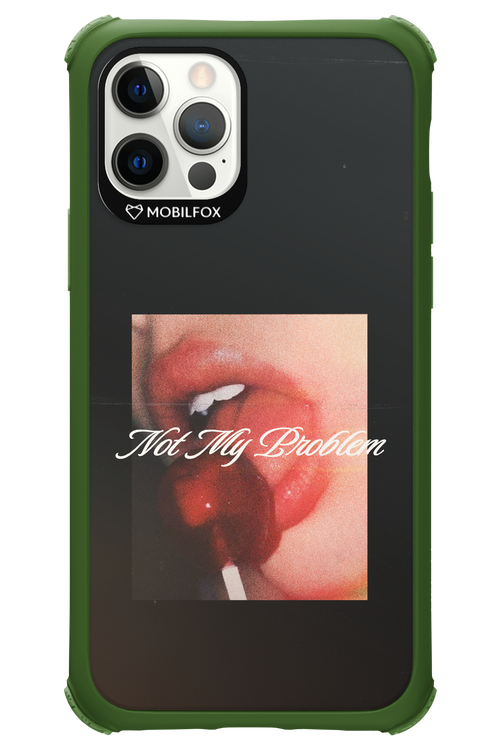 Not My Problem II 2.0 - Apple iPhone 12 Pro