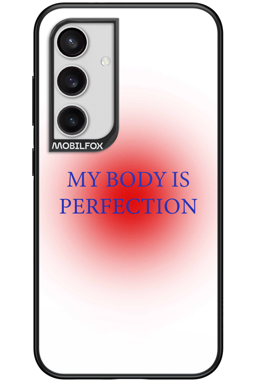 My body is perfection - Samsung Galaxy S24