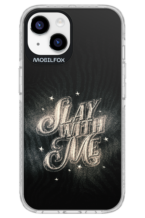 Slay with Me - Apple iPhone 14