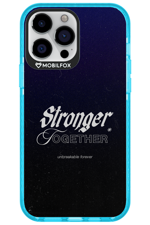 Stronger Together - Apple iPhone 13 Pro Max