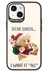 Dear Santa i want it all - Apple iPhone 13 Mini