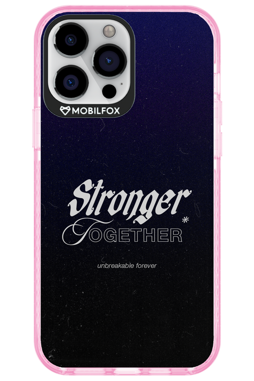 Stronger Together - Apple iPhone 13 Pro Max