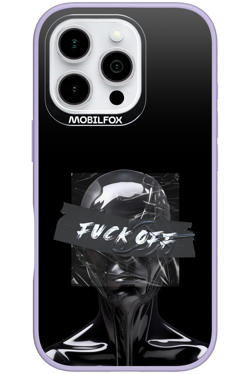 Fuck OFF - Apple iPhone 16 Pro
