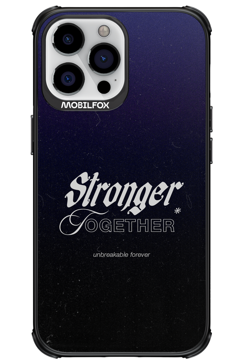 Stronger Together - Apple iPhone 13 Pro Max
