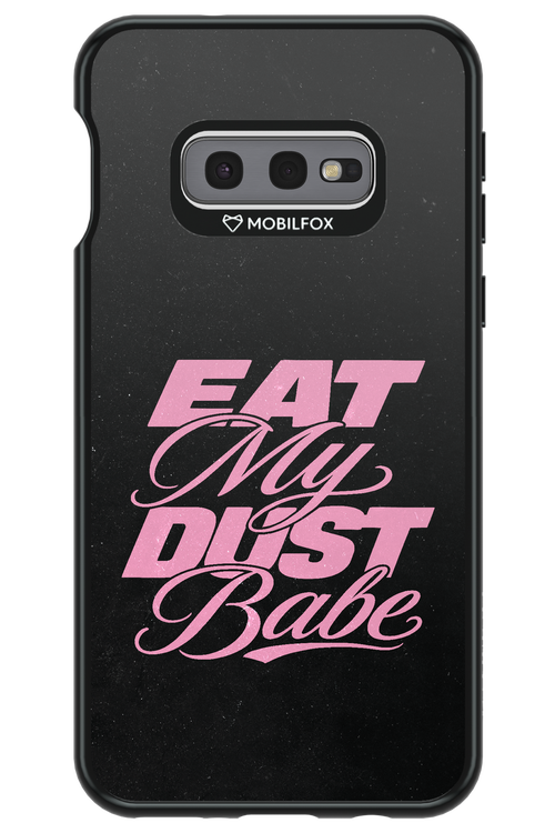 Eat My Dust 2.0 - Samsung Galaxy S10e