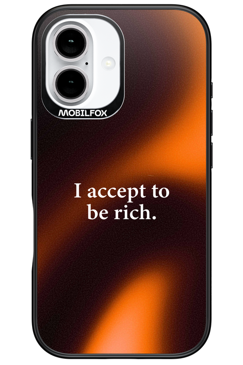 I accept to be rich - Apple iPhone 16