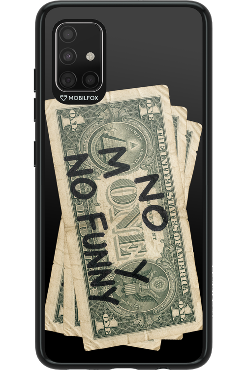 No Money No Funny 2.0 - Samsung Galaxy A51