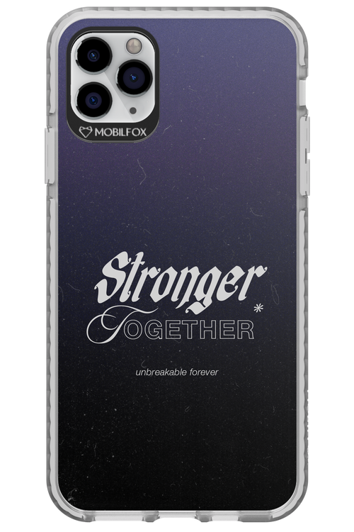 Stronger Together - Apple iPhone 11 Pro Max