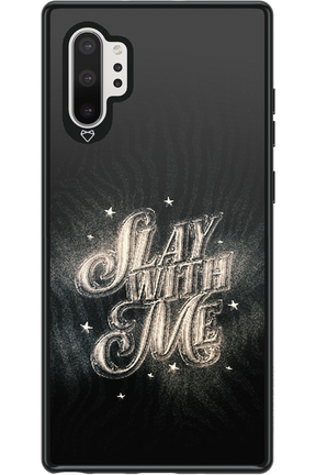 Slay with Me - Samsung Galaxy Note 10+