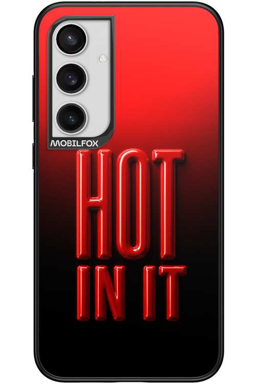 Hot in it 2.0 - Samsung Galaxy S24+
